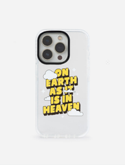 On Earth as it is in Heaven Phone Case