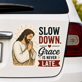 Slow Down. Grace Is Never Late. Adhesive-Free Magnetic Design, Suitable for Car Doors & Trunks