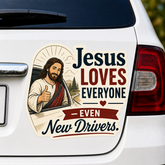 Jesus Loves Everyone Even New Drivers, Adhesive-Free Magnetic Design, Suitable for Car Doors & Trunks