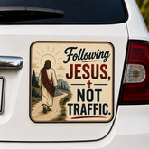 Following Jesus, Not Traffic. Adhesive-Free Magnetic Design, Suitable for Car Doors & Trunks