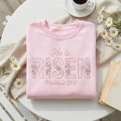 Embroidered He Is Risen Easter Sweatshirt