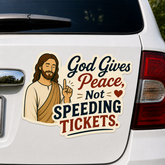 God Gives Peace, Not Speeding Tickets, Adhesive-Free Magnetic Design, Suitable for Car Doors & Trunks