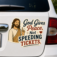 God Gives Peace, Not Speeding Tickets, Adhesive-Free Magnetic Design, Suitable for Car Doors & Trunks