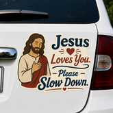 Jesus Loves You, Please Slow Down, Adhesive-Free Magnetic Design, Suitable for Car Doors & Trunks