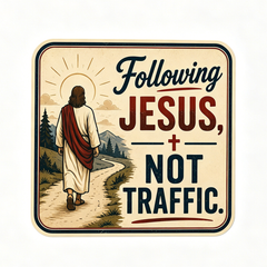 Following Jesus, Not Traffic. Adhesive-Free Magnetic Design, Suitable for Car Doors & Trunks