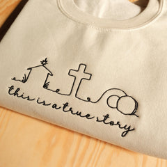 Embroidered A Story of Faith, Hope, and Love Christian Sweatshirt