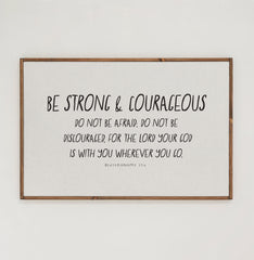 Be Strong And Courageous | Framed Wooden Art - Horizontal