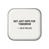 Not Just Hope For Tomorrow - Faith-Inspired Statement Badge