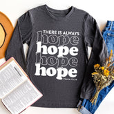 There Is Always Hope Long Sleeve