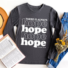 There Is Always Hope Long Sleeve