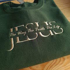 Embroidered Jesus The Way The Truth The Life Sweatshirt