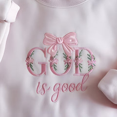 Embroidered God Is Good Sweatshirt
