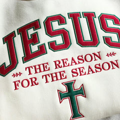 Embroidered Jesus The Reason For The Season Crewneck Sweatshirt