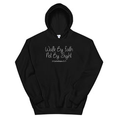 Walk By Faith Not By Sight Christian Hoodie