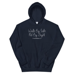 Walk By Faith Not By Sight Christian Hoodie