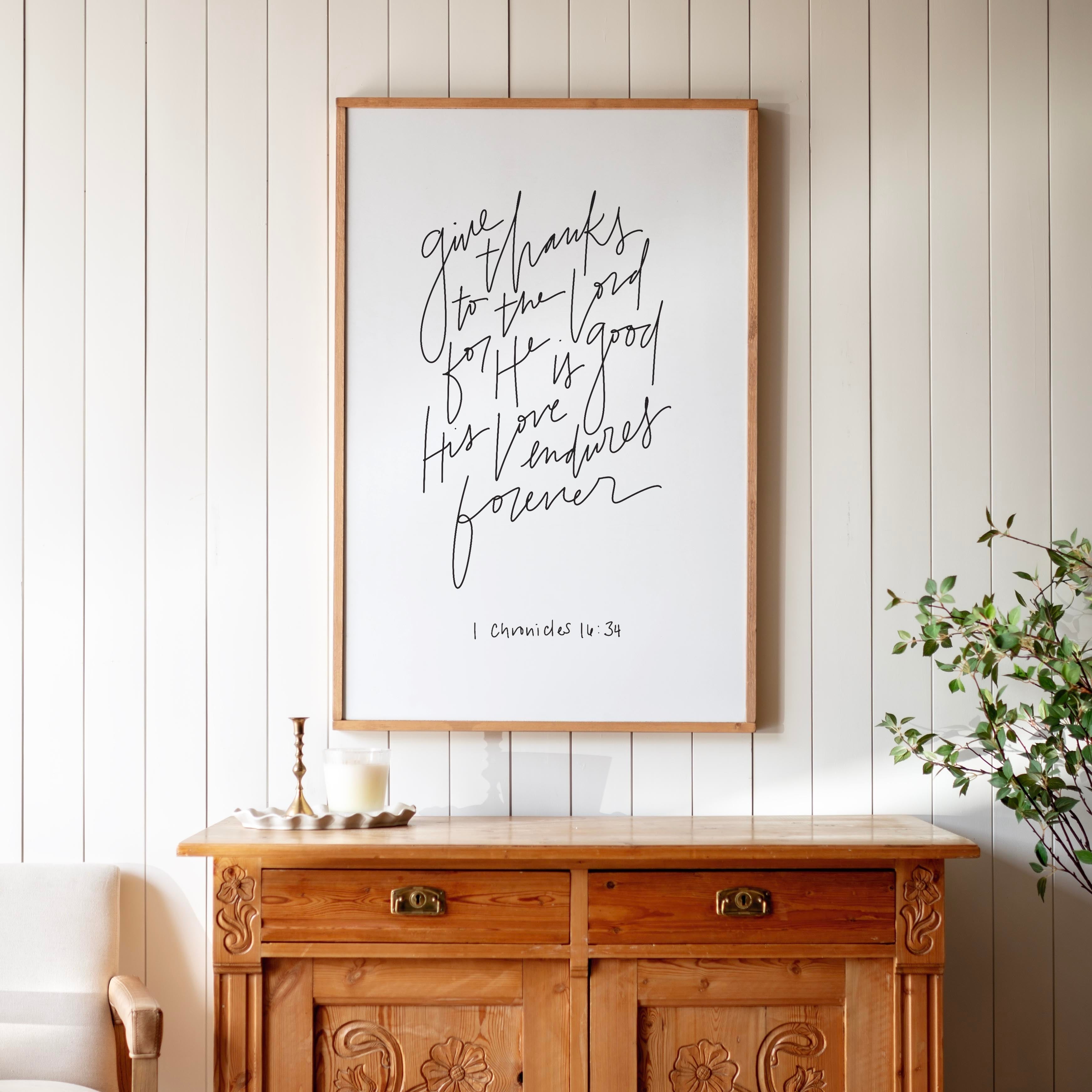 Give Thanks to the Lord 1 Chronicles 16:34 Hand Lettered | Framed Wooden Art