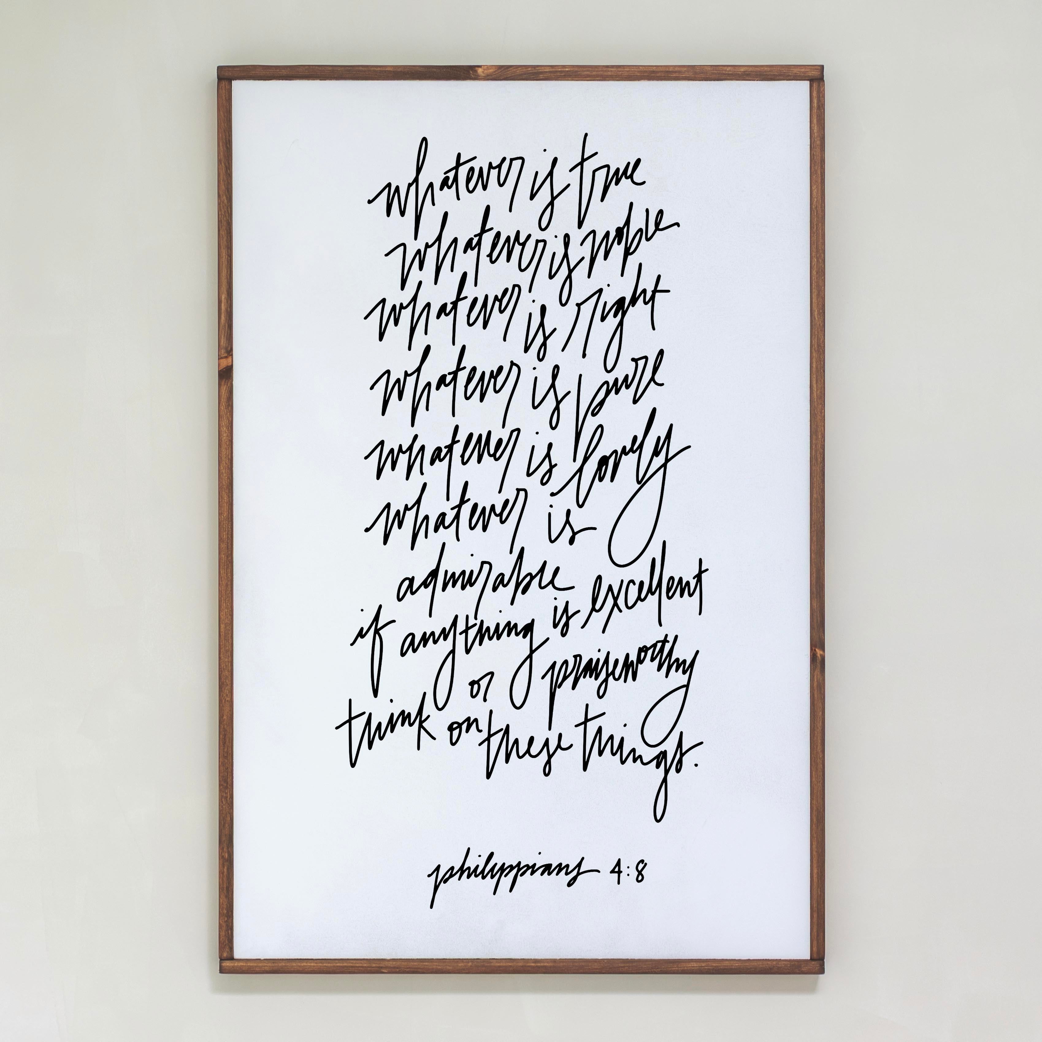 Whatever Is True Hand Lettered | Framed Wooden Art