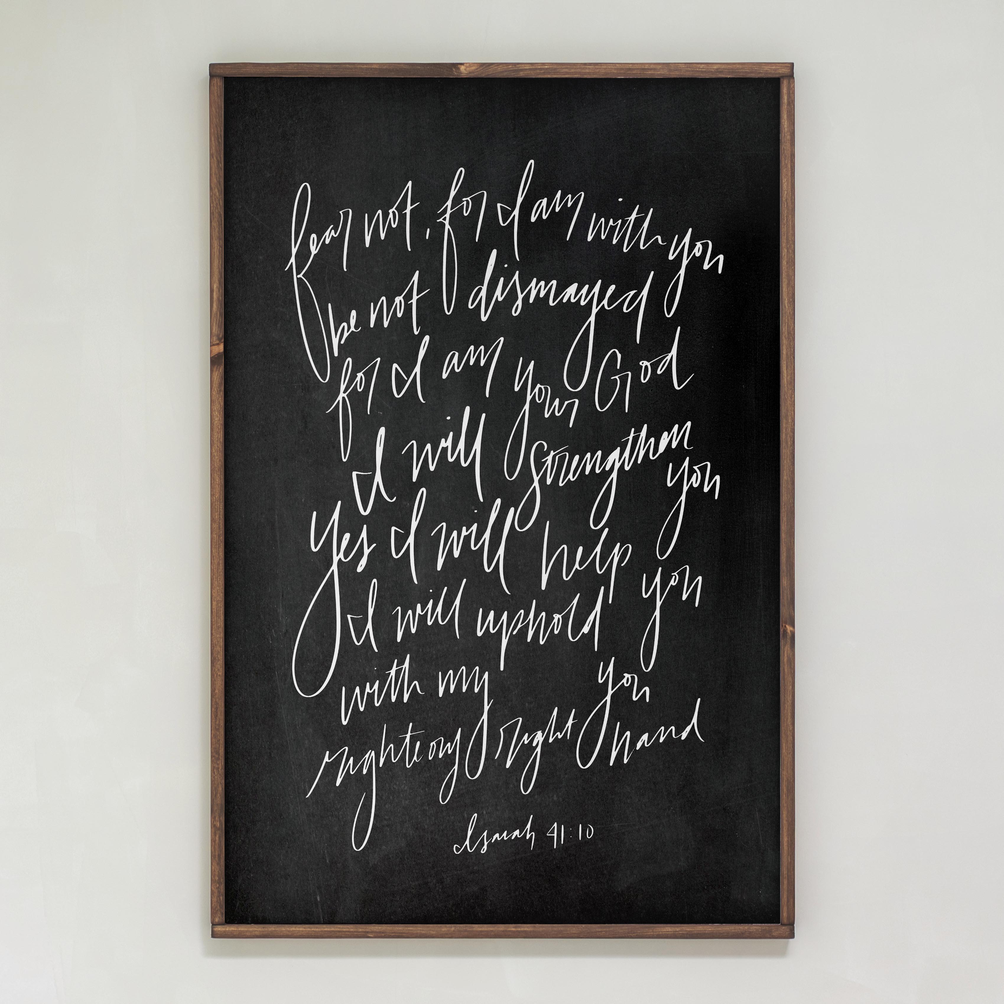 Fear Not For I Am With You Hand Lettered | Framed Wooden Art