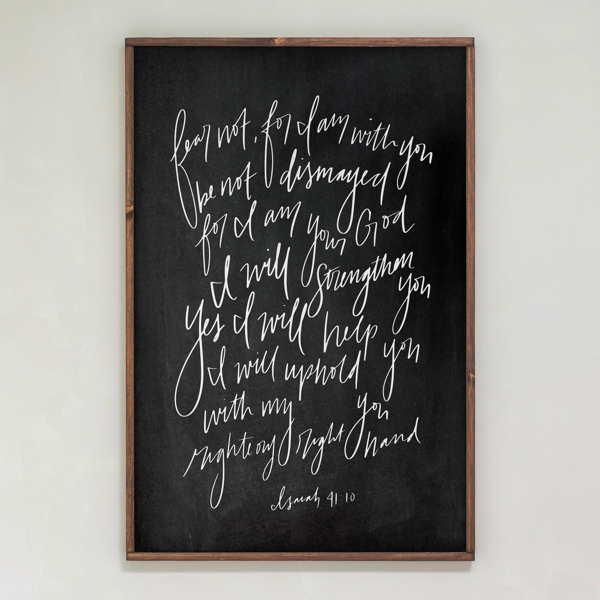 Fear Not For I Am With You Hand Lettered | Framed Wooden Art