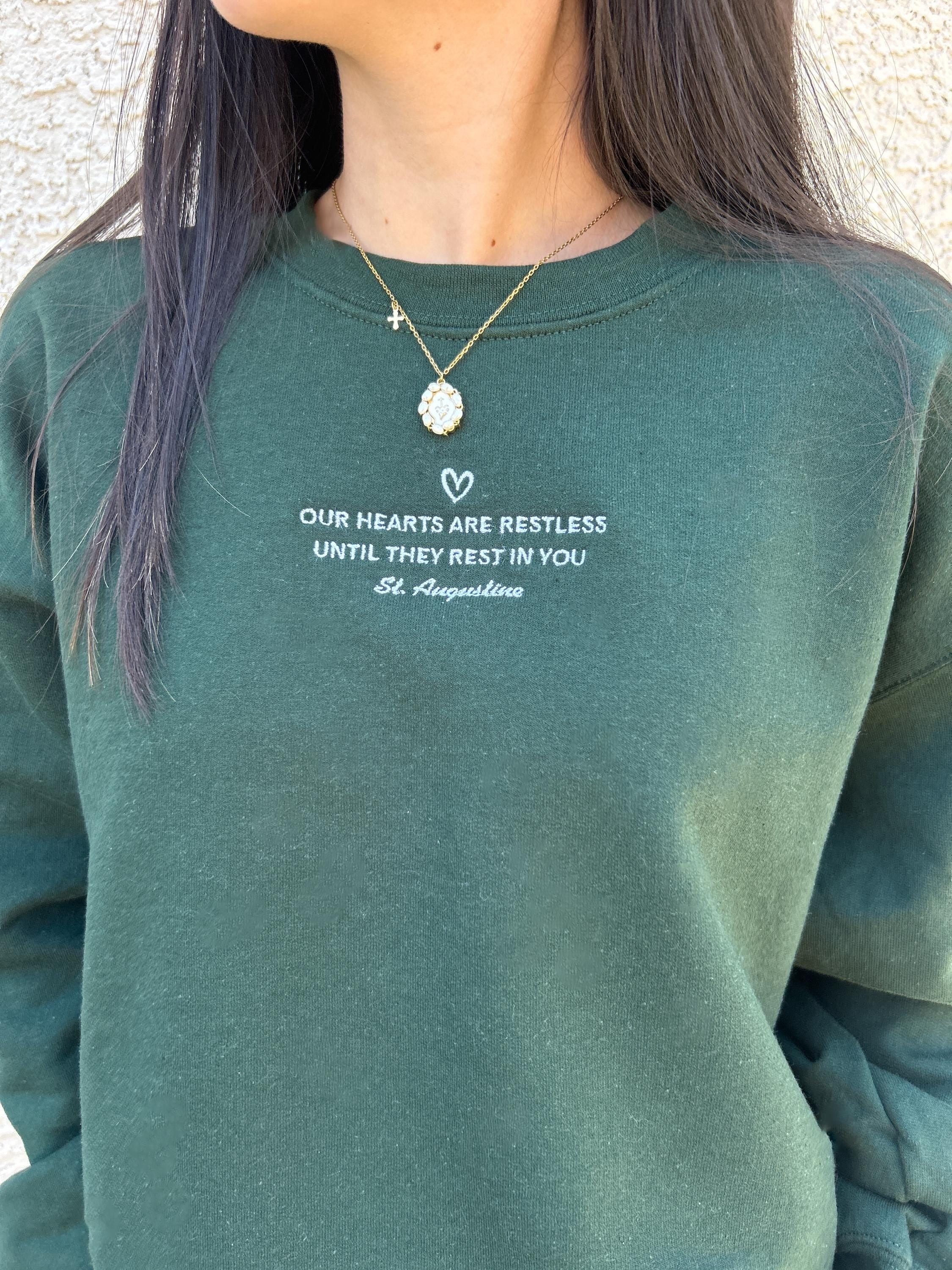 Embroidered Our Hearts Are Restless St. Augustine Sweatshirt