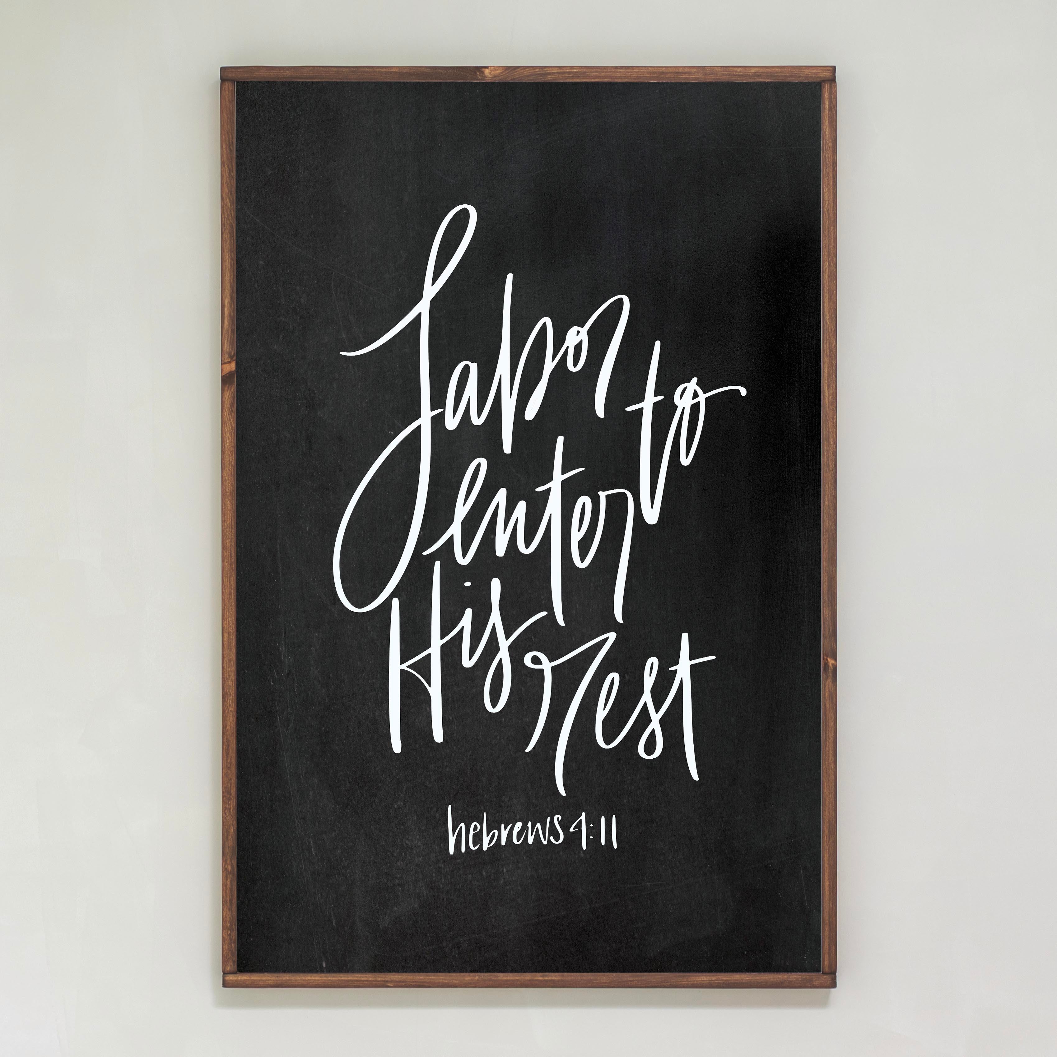 Labor To Enter His Rest Hand Lettered | Framed Wooden Art