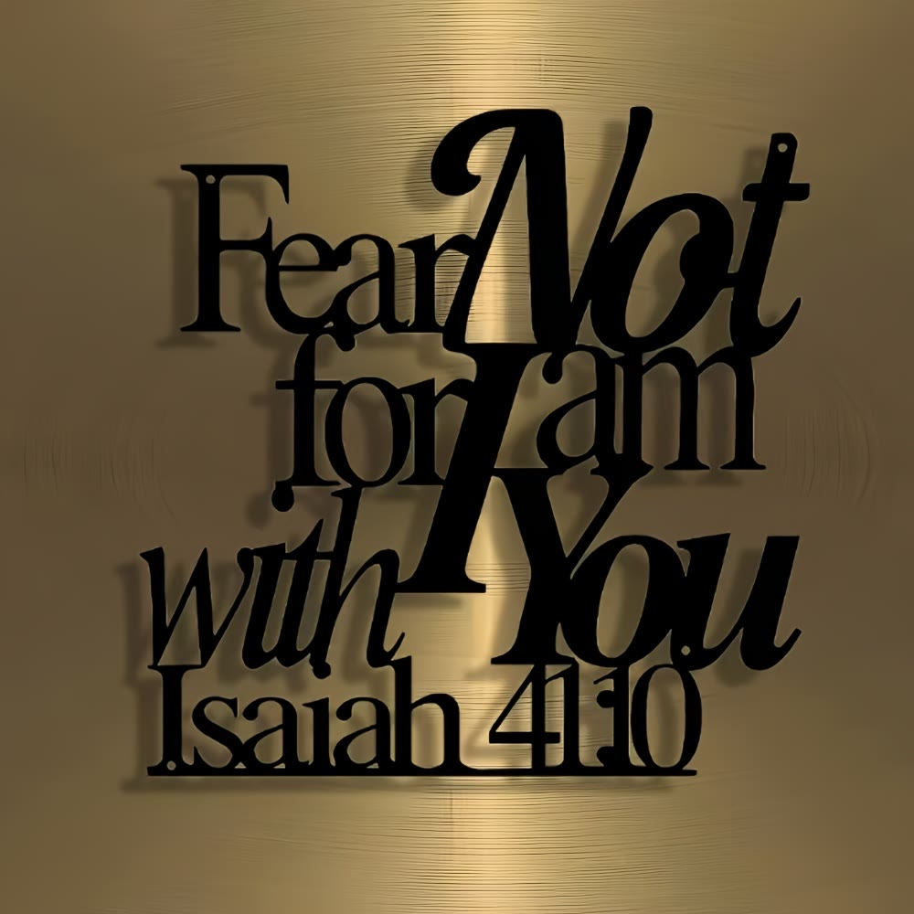 Artistic Black Metal Wall Decor: Isaiah 41:10 Fear Not for I Am with You
