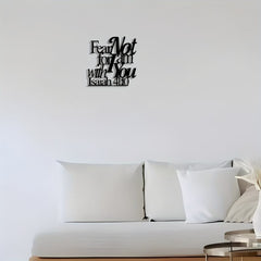 Artistic Black Metal Wall Decor: Isaiah 41:10 Fear Not for I Am with You