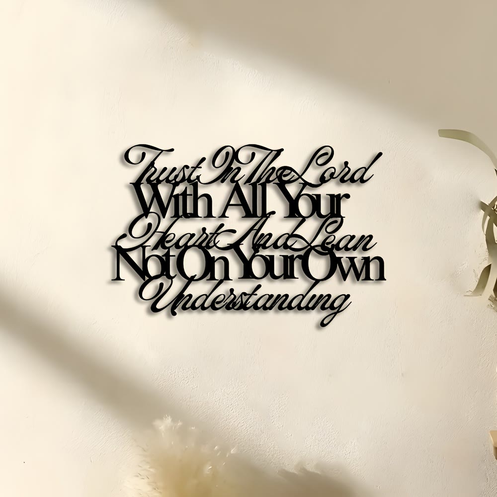 Trust In The Lord Proverbs 3:5 Metal Wall Decor: Embody His Guiding Wisdom
