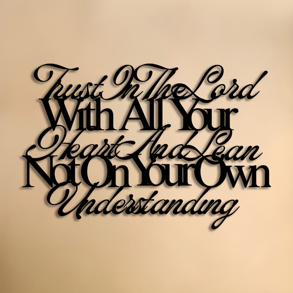 Trust In The Lord Proverbs 3:5 Metal Wall Decor: Embody His Guiding Wisdom
