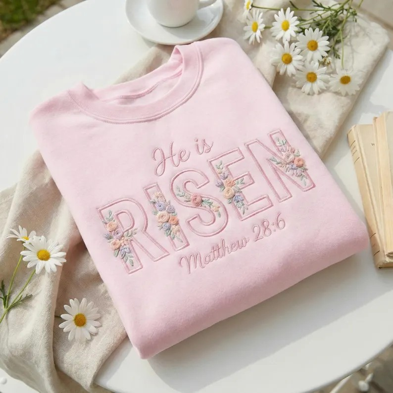 Embroidered He Is Risen Easter Sweatshirt