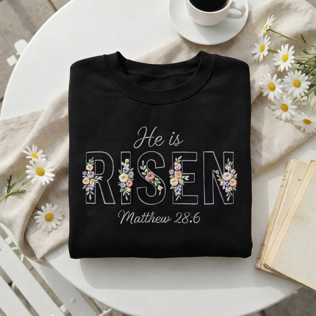 Embroidered He Is Risen Easter Sweatshirt