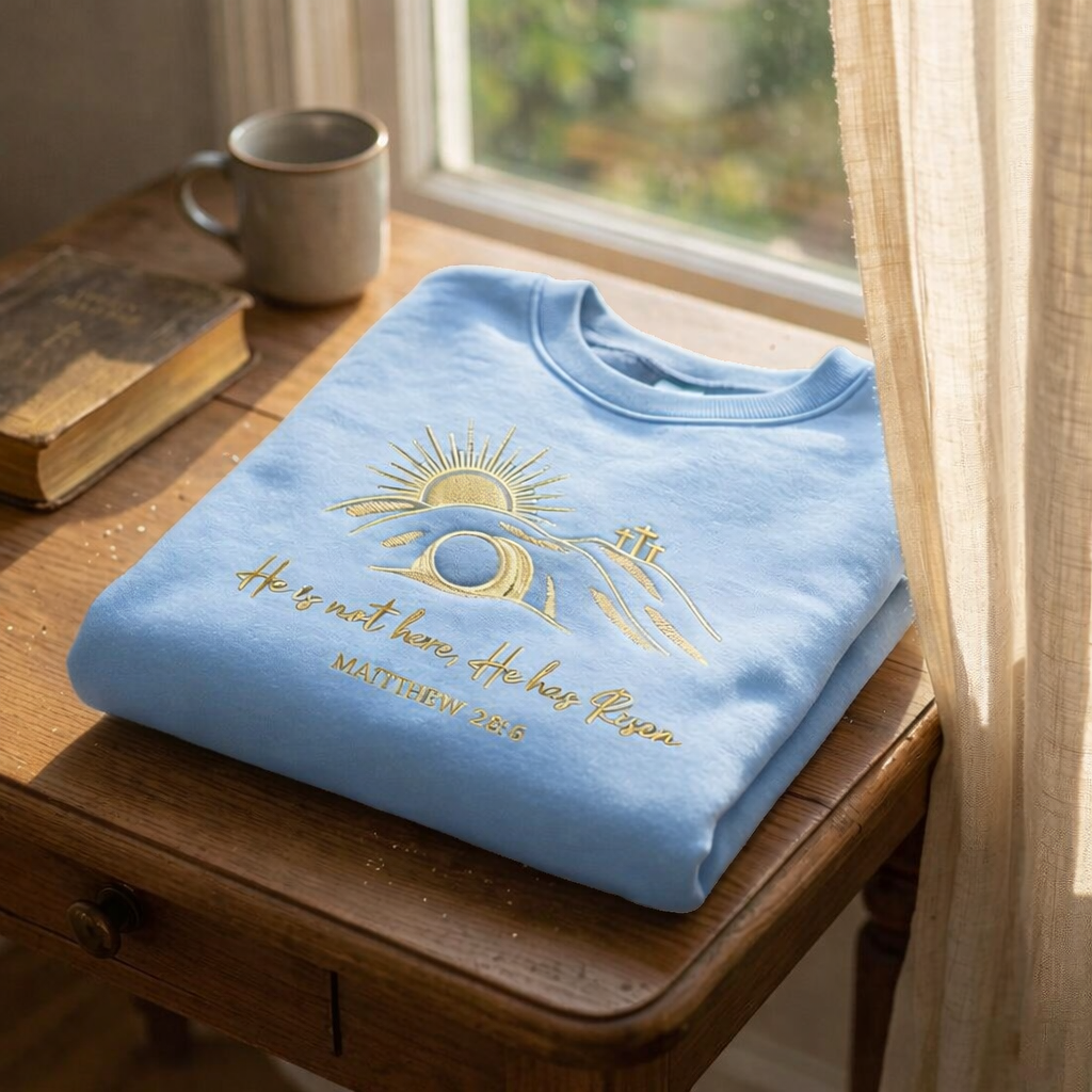 Embroidered He Is Not Here He Has Risen Sweatshirt