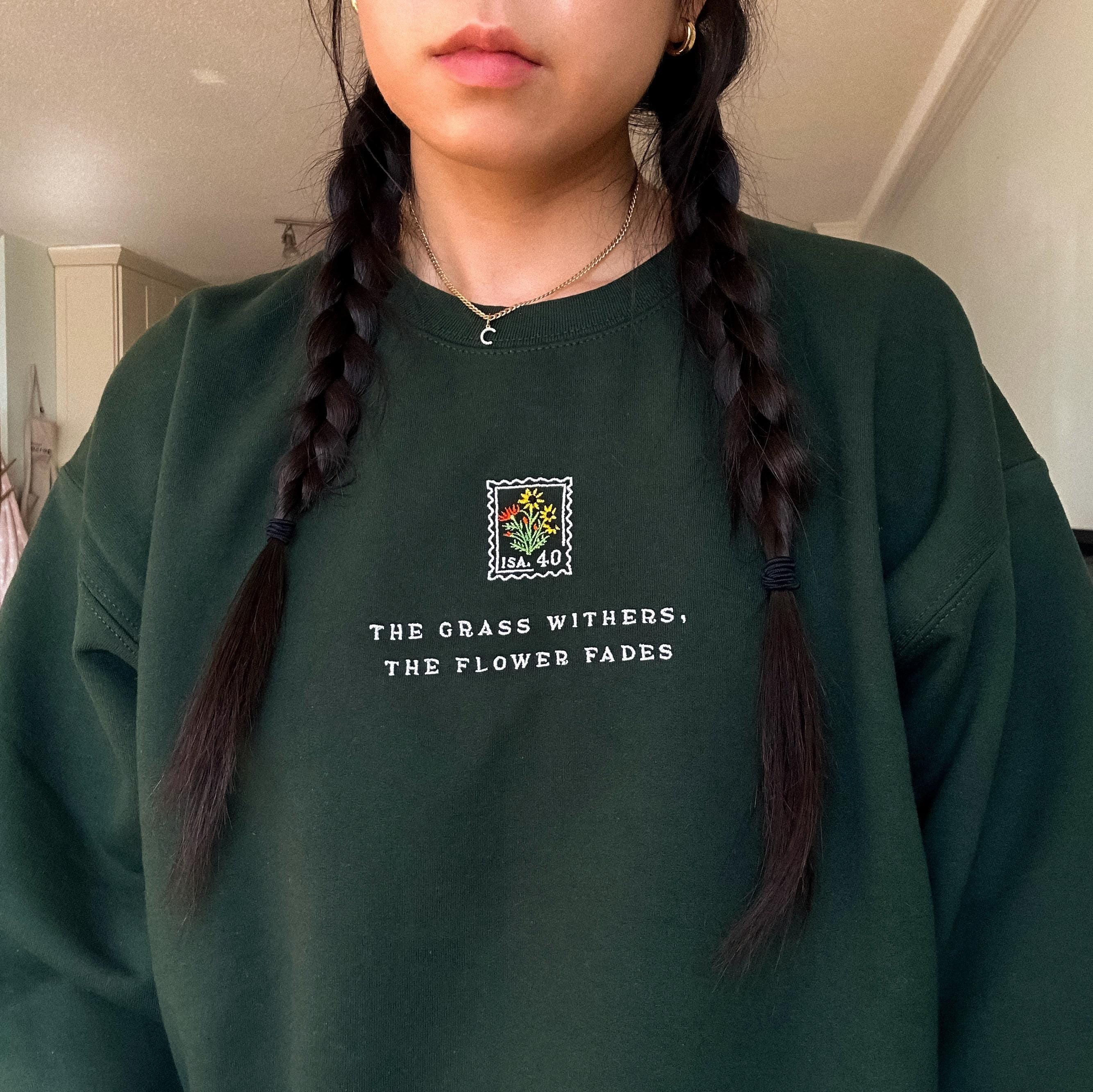 Embroidered The Flower Fades Floral Christian Sweatshirt