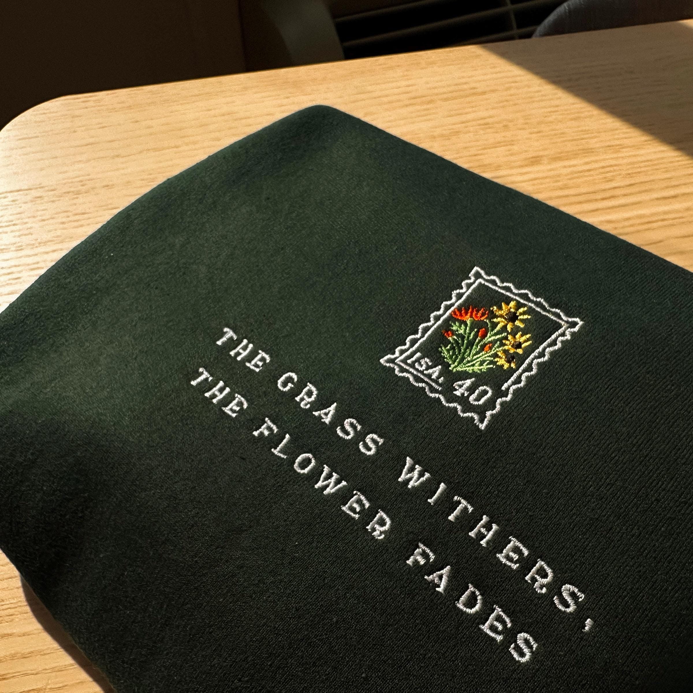 Embroidered The Flower Fades Floral Christian Sweatshirt