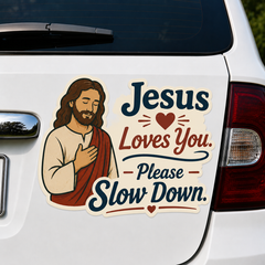 Jesus Loves You, Please Slow Down, Adhesive-Free Magnetic Design, Suitable for Car Doors & Trunks
