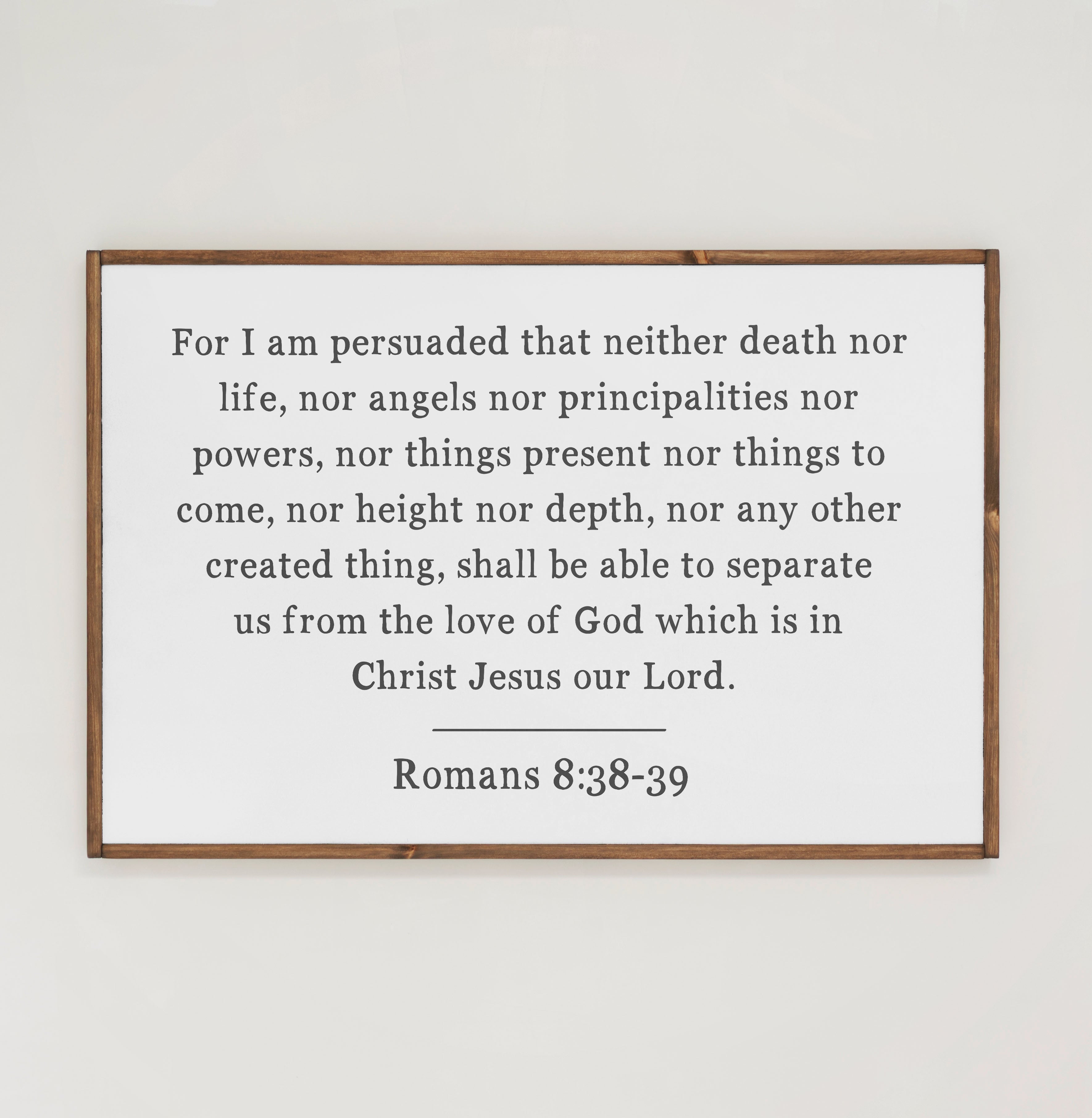 Romans 8:38-39 | Framed Wooden Art - Horizontal