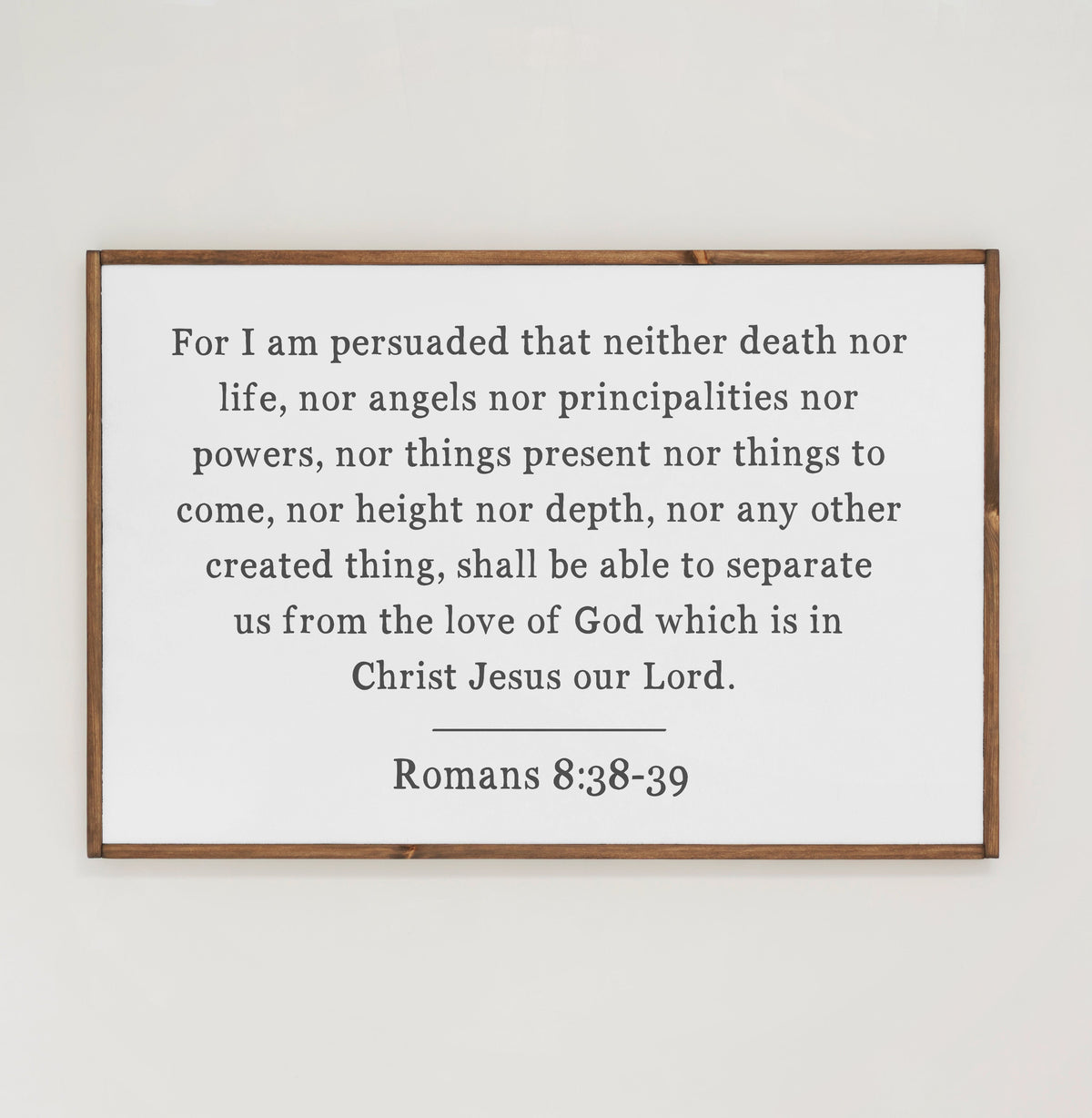 Romans 8:38-39 | Framed Wooden Art - Horizontal