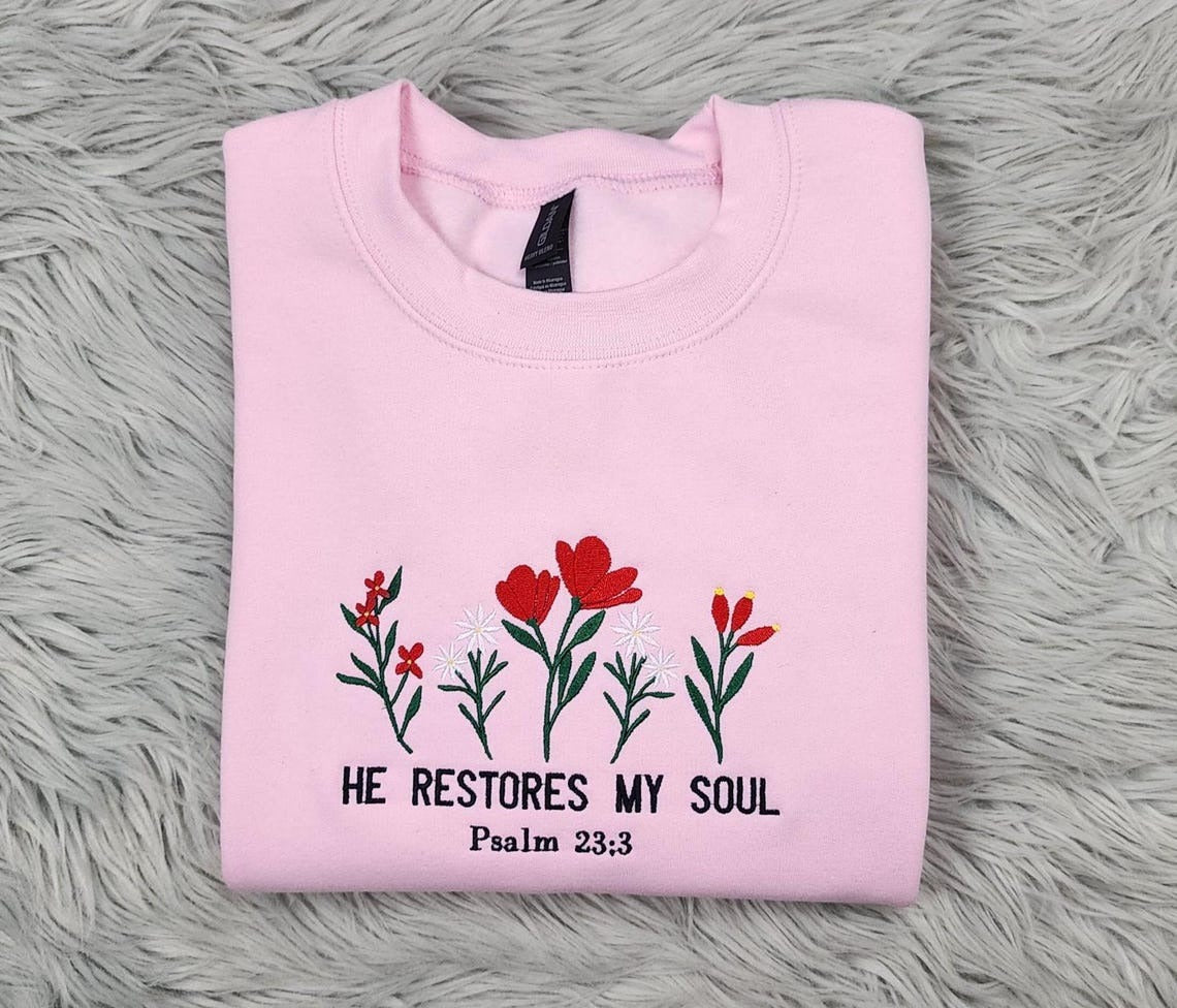 Embroidered He Restores My Soul Sweatshirt