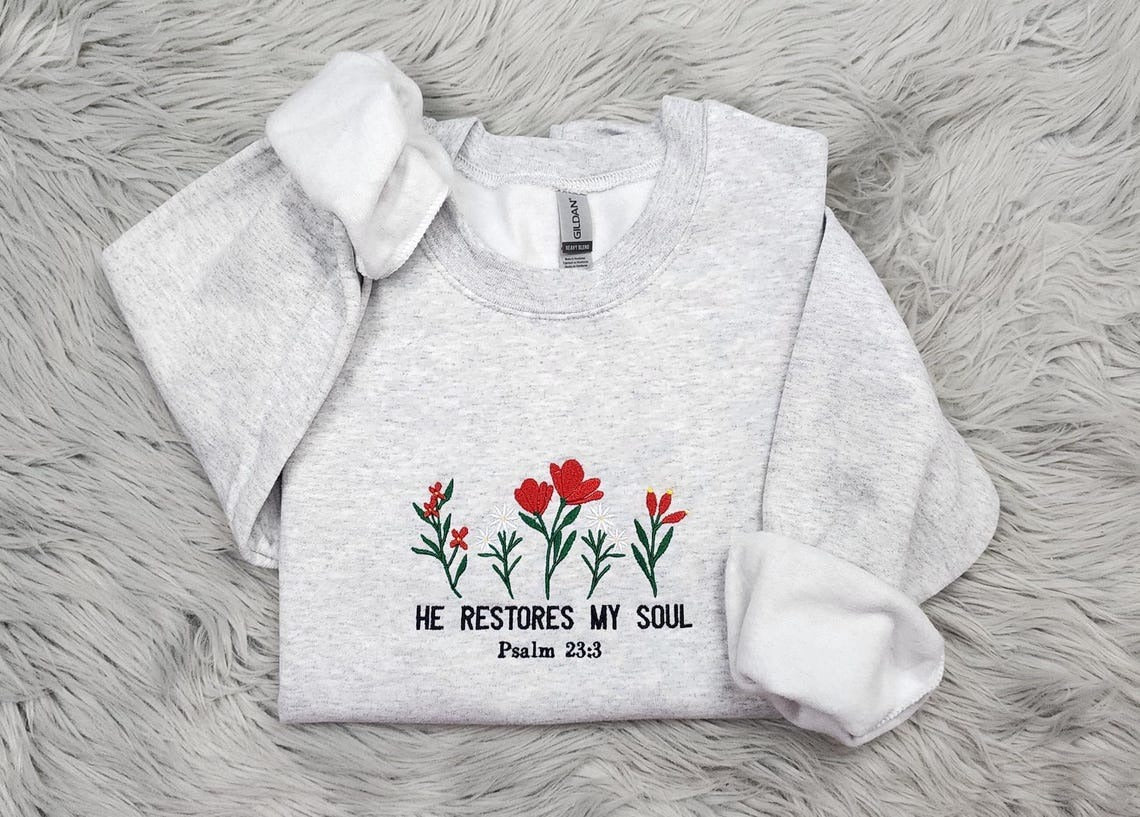 Embroidered He Restores My Soul Sweatshirt