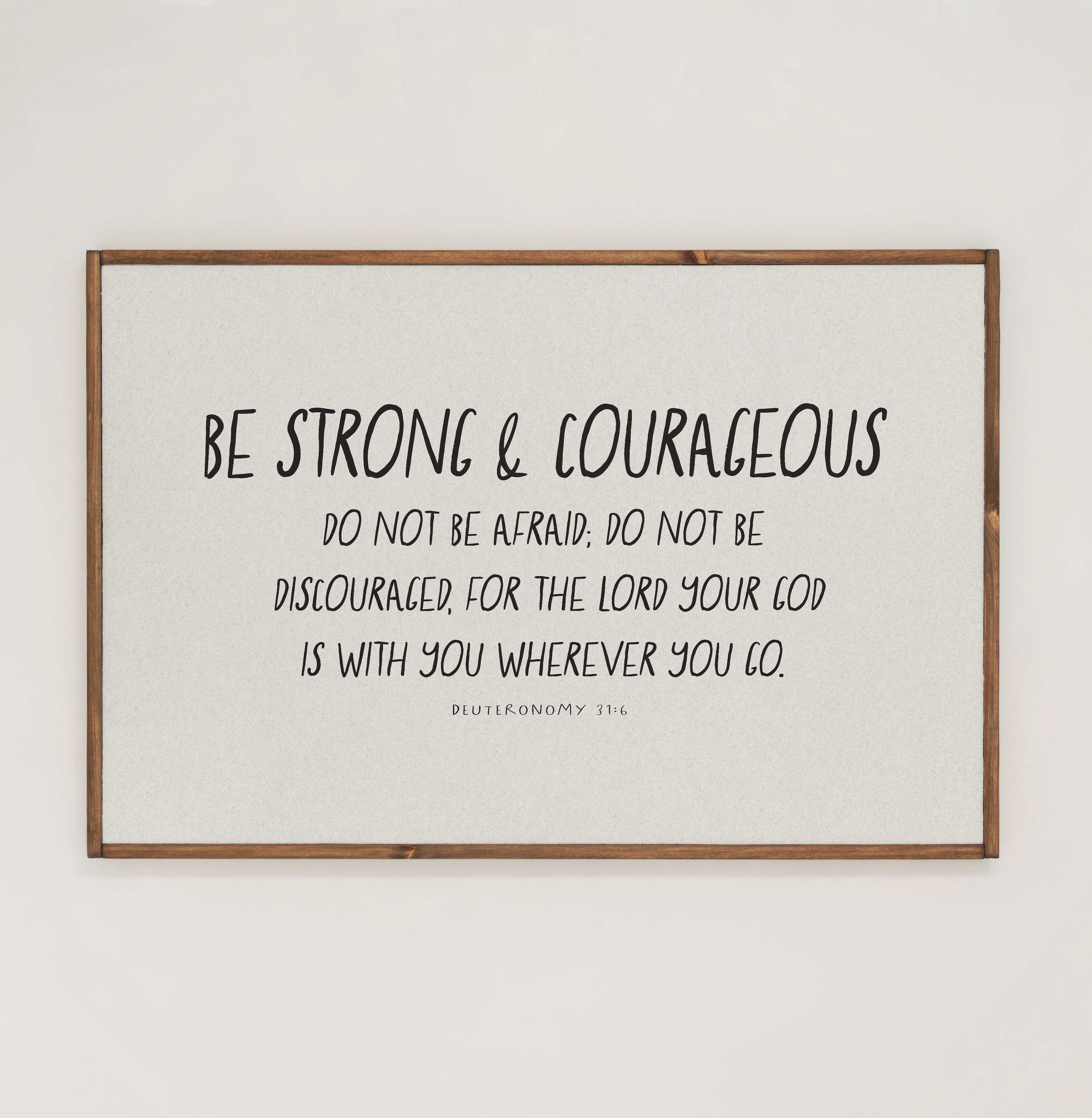 Be Strong And Courageous | Framed Wooden Art - Horizontal
