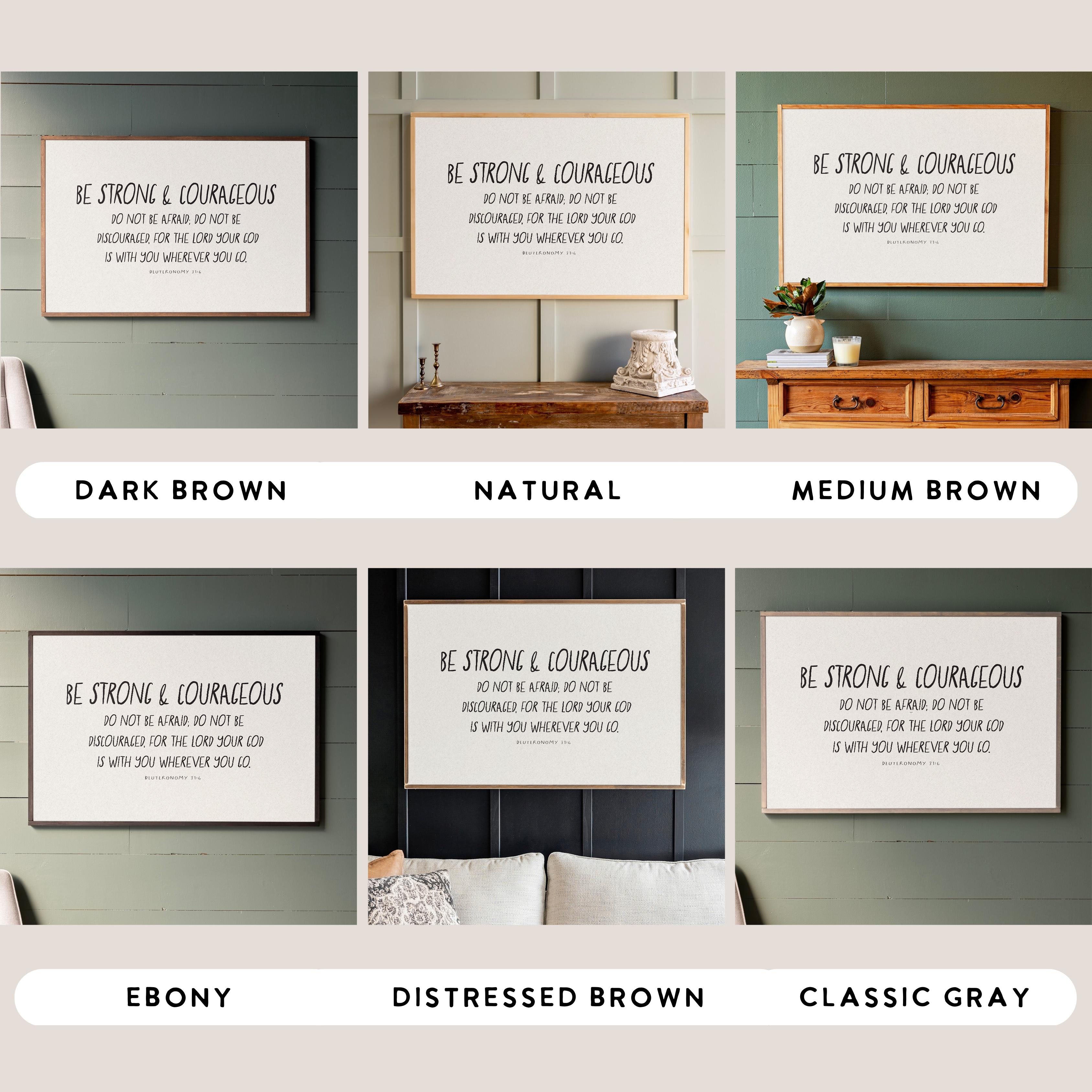 Be Strong And Courageous | Framed Wooden Art - Horizontal