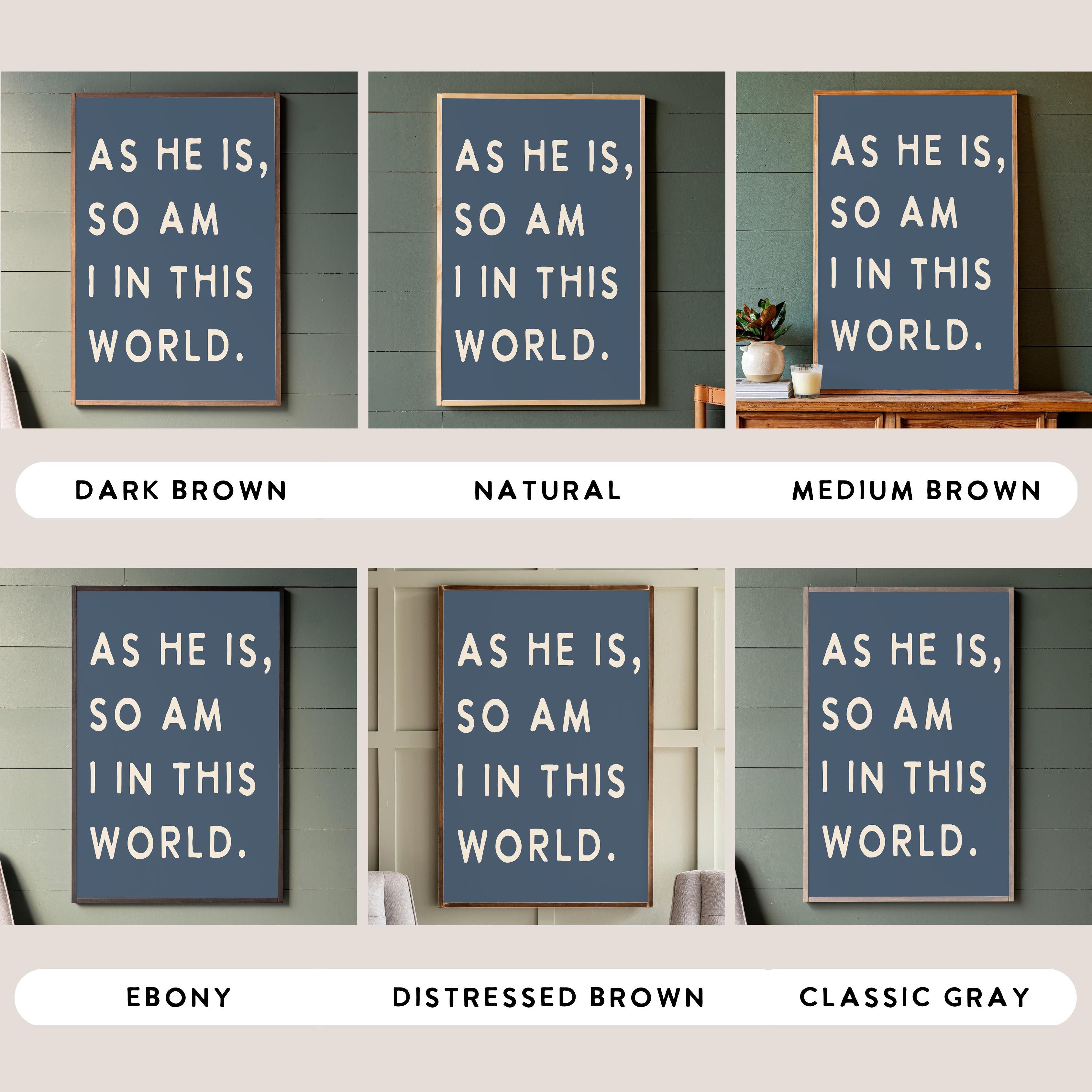 As He Is, So Am I | Framed Wooden Art