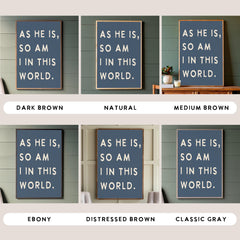 As He Is, So Am I | Framed Wooden Art