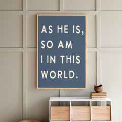 As He Is, So Am I | Framed Wooden Art