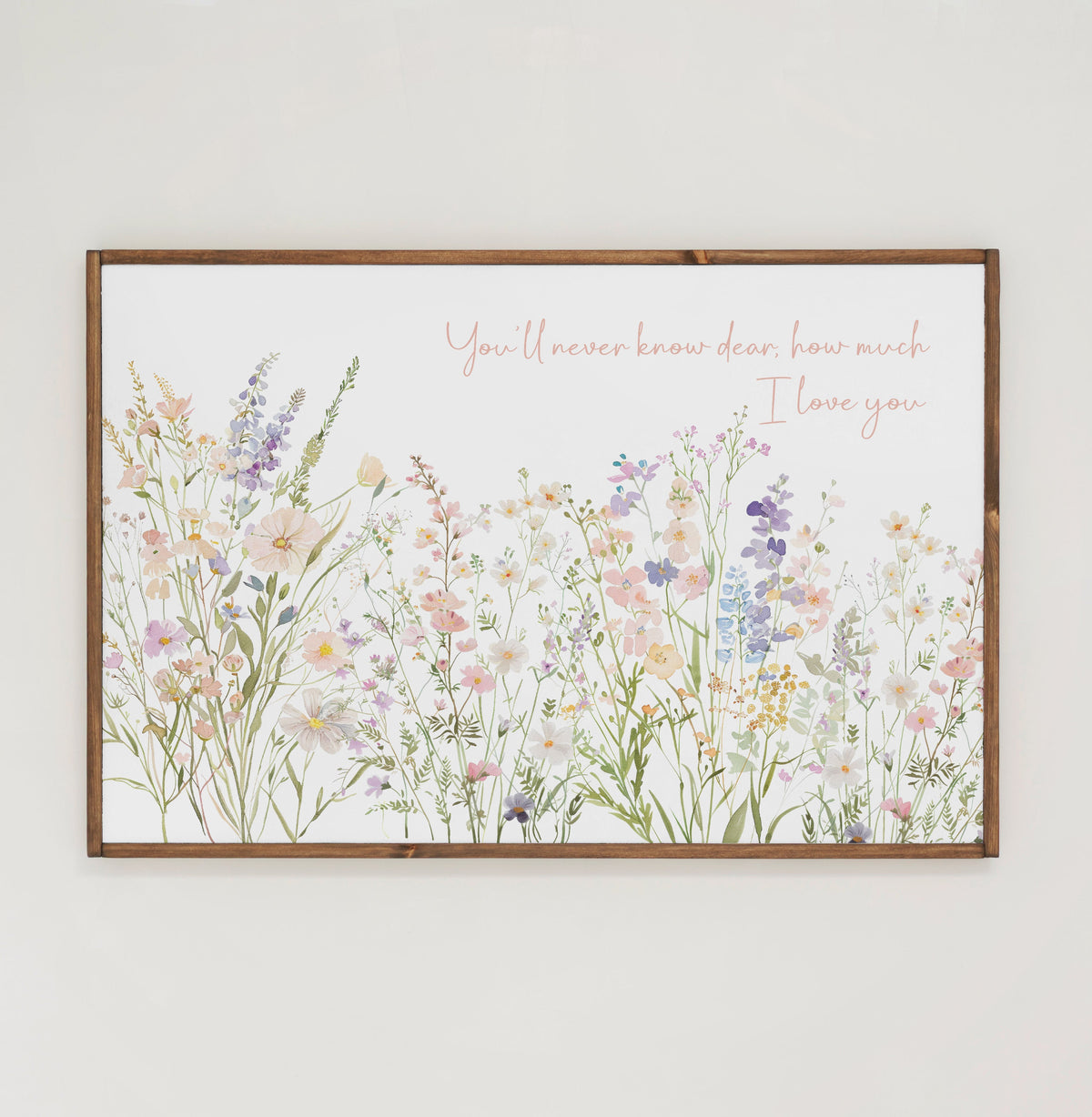 You'll Never Know, Dear | Framed Wooden Art - Horizontal