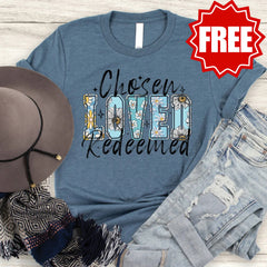 Chosen Loved Redeemed Tee