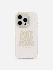 Don't Keep Jesus to Yourself Phone Case