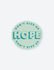 Don't Give Up Hope Sticker