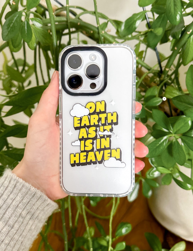 On Earth as it is in Heaven Phone Case