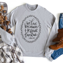 He First Loved Us Premium Fleece Sweatshirt